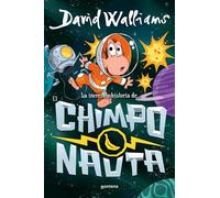 David Walliams – La increíble historia de...: El chimponauta