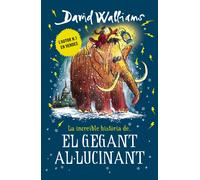 La increïble història de... El gegant al·lucinant | David Walliams