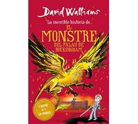 La increïble història de... - El monstre del Buckingham Palace (Col·lecció David Walliams)