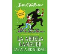 La Increible Historia De La Abuela Ganster Ataca De Nuevo Coleccion Da