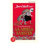 LA INCREIBLE HISTORIA DE... LA ABUELA GANSTER | David Walliams