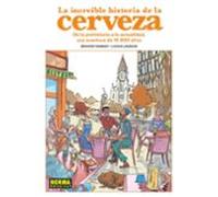 La increíble historia de la cerveza – Cómic europeo – Norma Editorial