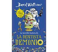 David Walliams – La increíble historia de... La dentista demonio