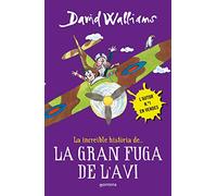 La increïble història de... - La gran fuga de l'avi (Col·lecció David Walliams)