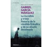 La Increíble Y Triste Historia De La Cándida Eréndira Y De Su Abuela Desalmada