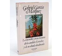 La increíble y triste historia de la cándida Eréndira y de su abuela desalmada