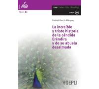 La increíble y triste historia de la cándida Eréndira y de su abuela desalmada. Con CD-Audio (Letture in lingua)