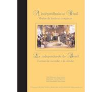 La Independencia de Brasil, formas de recordar y de olvidar (PRISMA HISTORICO)