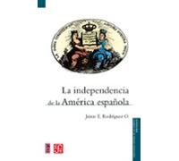 La Independencia De La América Española (ebook)
