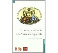 La Independencia De La America Española (Historia (fce))