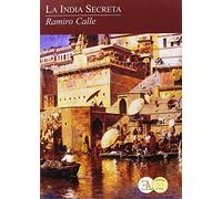 La india secreta (RAMIRO CALLE)