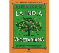 La india vegetariana. Cocina india vegetariana sencilla, rapida y fresca para todos los dias. (NeoPerson Cook)