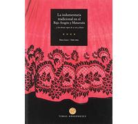 LA INDUMENTARIA TRADICIONAL EN EL BAJO ARAGÓN Y MATARRAÑA ( NUEVA EDICIÓN) (TEMAS ARAGONESES)