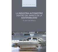 La industria automotriz dentro del marco de la sostenibilidad. El caso de Mèxico