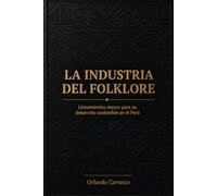 La industria del folklore: Estrategias de gestión, identidad cultural y el negocio de la música tradicional en la era digital