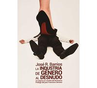 La Industria De Género Al desnudo (SIERRA NORTE)