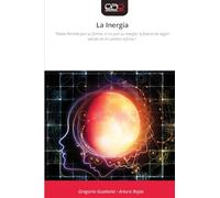 La Inergía: "Nada Persiste por su forma, si no por su inergía: la fuerza de seguir siendo en el cambio infinito".