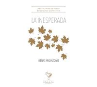LA INESPERADA (PREMIO POESÍA ERNESTINA DE CHAMPOURCIN 2024) (POESIA)