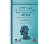 La inevitable incidencia cotidiana de la inteligencia artificial: Un análisis desde la perspectiva jurídica (biblioteca juridica de bolsillo)