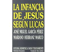 La infancia de Jesús según Lucas (Studia Semitica Novi Testamenti)