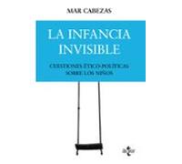La infancia invisible: cuestiones ético-políticas sobre los niños (Filosofía - Filosofía y Ensayo)