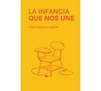 La infancia que nos une