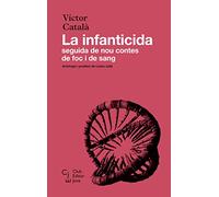 La infanticida: seguida de nou contes de foc i de sang: 12 (Club Editor Jove)
