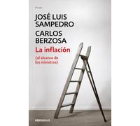 La inflación (al alcance de los ministros) (Ensayo | Economía)