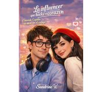 LA INFLUENCER QUE HACKEÓ MI CORAZÓN