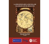 LA INFLUENCIA DE LA ESCUELA DE SALAMANCA EN EL SIGLO XX: 252 (OBRA FUERA DE COLECCIÓN)