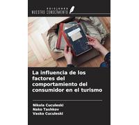 La influencia de los factores del comportamiento del consumidor en el turismo