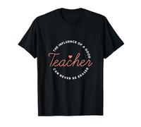 La influencia de un buen maestro nunca se puede borrar Camiseta