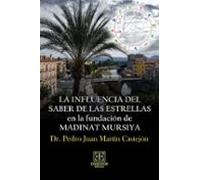 La Influencia Del Saber De Las Estrellas En La Fundación De Madinat Mu
