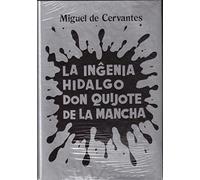 La ingenia hidalgo, Don Quijote de la Mancha