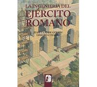 La ingeniería del Ejército romano (Ilustrados)