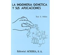 La ingeniería genética y sus aplicaciones (SIN COLECCION)