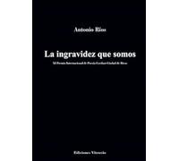 La Ingravidez Que Somos