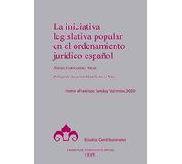 La iniciativa legislativa popular en el ordenamiento jurídico español (Estudios Constitucionales)