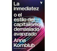 La inmediatez o el estilo del capitalismo demasiado avanzado (GENERAL)