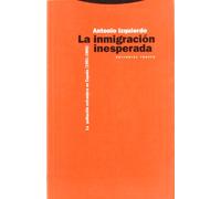 La Inmigración Inesperada. La Población Extranjera En España. 1991-1995 (Estructuras y Procesos. Ciencias Sociales)