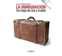 La Inmigración. Un Viaje De Ida Y Vuelta
