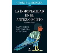 La Inmortalidad En El Antiguo Egipto