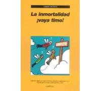 La Inmortalidad: ¡vaya Timo!