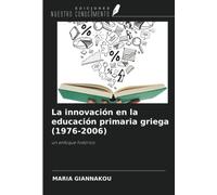 La innovación en la educación primaria griega (1976-2006): un enfoque histórico