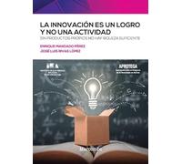 La Innovacion Es Un Logro Y No Una Actividad
