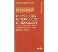 La Inquietud Al Servicio De La Educacion: La Residencia Infantil Norai