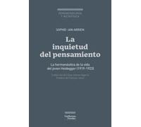 La inquietud del pensamiento: La hermenéutica de la vida del joven Heidegger (1919-1923) (Fenomenología y metafísica)