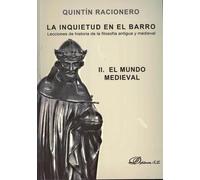 La inquietud en el barro. Lecciones de historia de la filosofía antigua y medieval, II: | Quintín Racionero