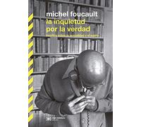 La inquietud por la verdad: ESCRITOS SOBRE LA VERDAD Y EL SUJETO (B.CLASICA SERIE FRAGMENTOS FOUCAULTIANOS)