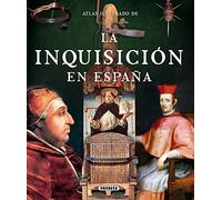 Atlas Ilustrado La Inquisición En España